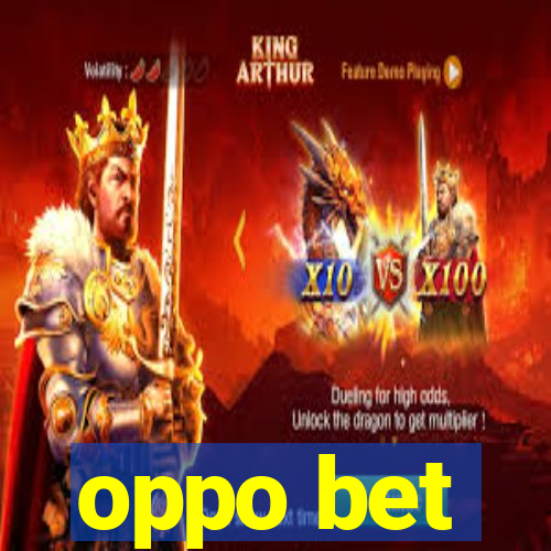 oppo bet